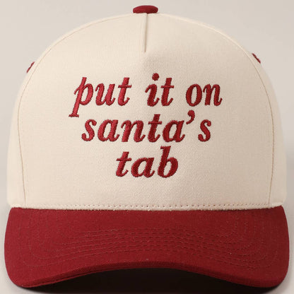 Put It On Santa's Tab Text Embroidery Baseball Cap: Red, ONE SIZE