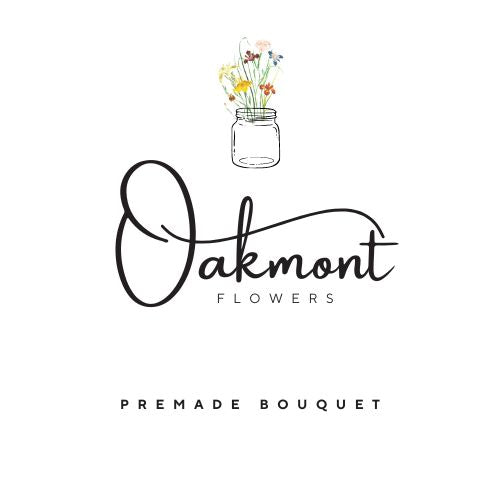 Oakmont Flowers: Premade Bouquet